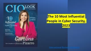 the 10 most influential people in cyber security