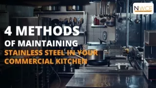 4 METHODS OF MAINTAINING STAINLESS STEEL IN YOUR COMMERCIAL KITCHEN