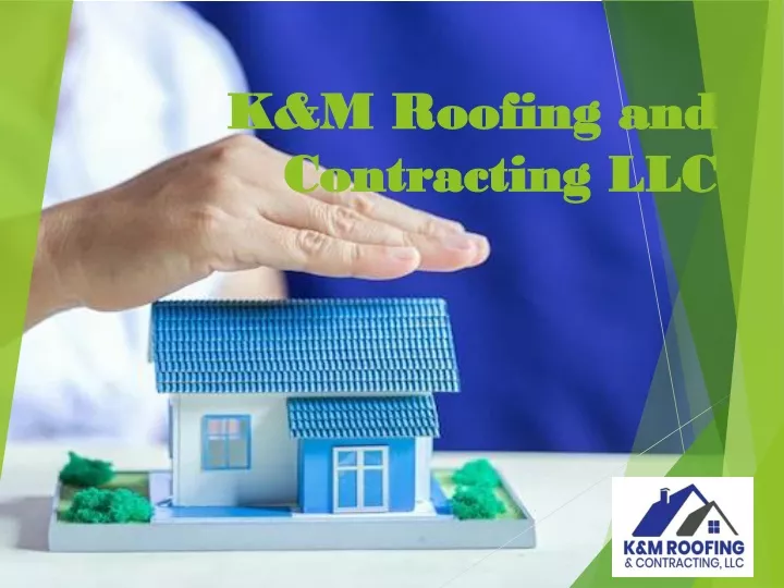 k m roofing and contracting llc