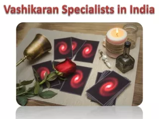 Vashikaran Specialists in India | Uchatan Mantra Remedy