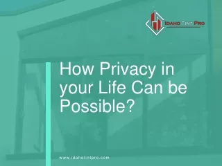 How Privacy in your Life Can be Possible