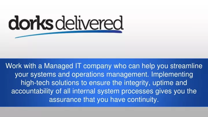 work with a managed it company who can help