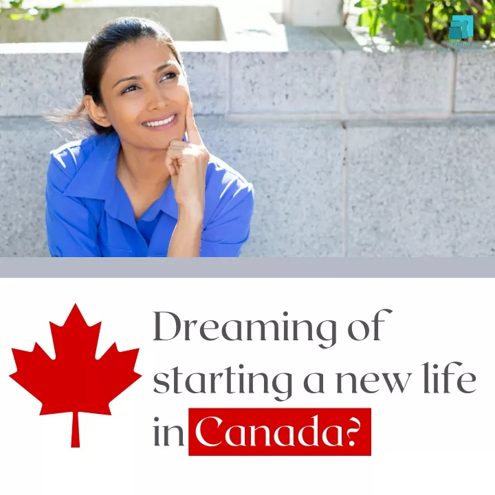 dreaming of starting a new life in canada