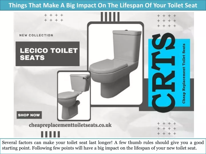 things that make a big impact on the lifespan of your toilet seat