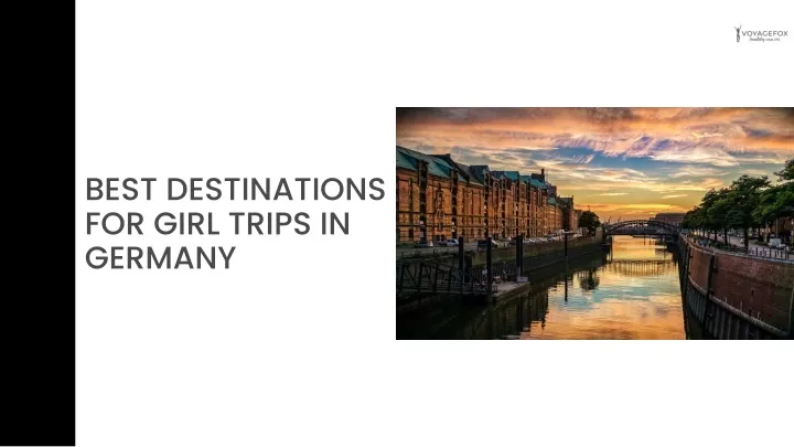 best destinations for girl trips in germany