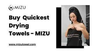 Buy  Quickest  Drying Towels- MIZU