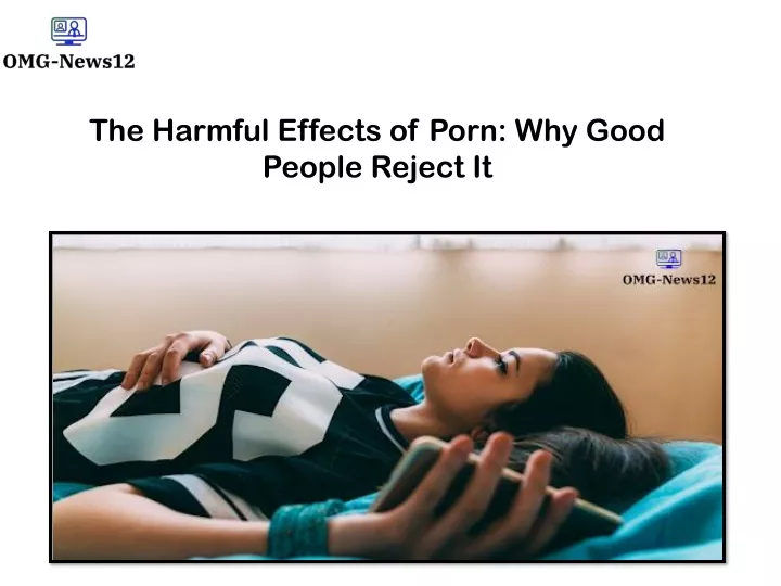 the harmful effects of porn why good people