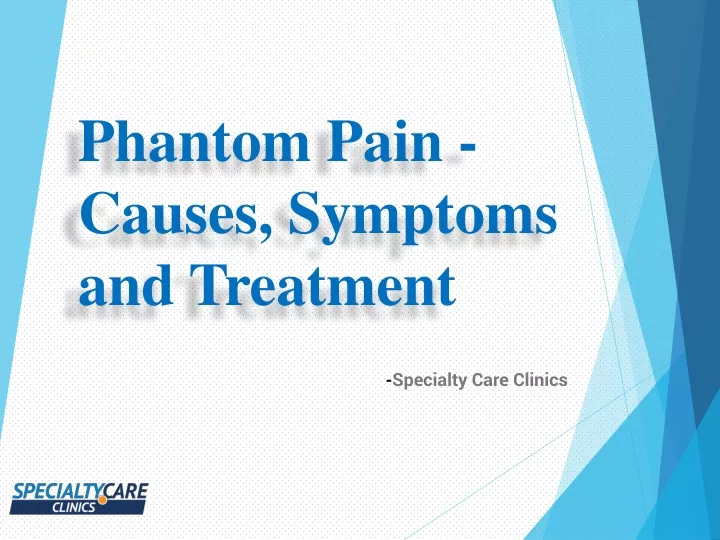 phantom pain causes symptoms and treatment