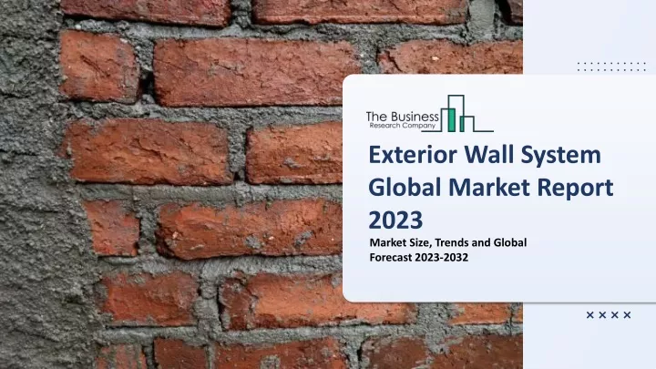 exterior wall system global market report 2023