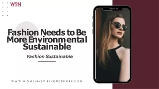 Fashion Industry Needs to Be More Environmental Sustainable - Why
