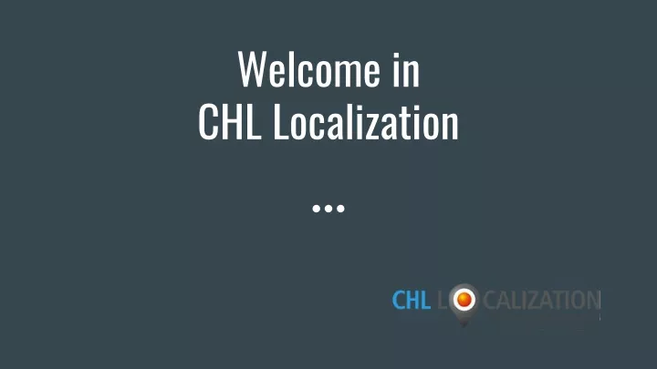 welcome in chl localization