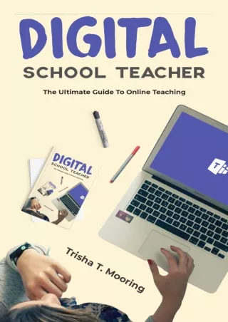 (PDF/DOWNLOAD) Digital School Teacher: The Ultimate Guide To Online Teaching