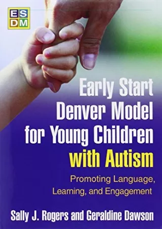(PDF/DOWNLOAD) Early Start Denver Model for Young Children with Autism: Promotin
