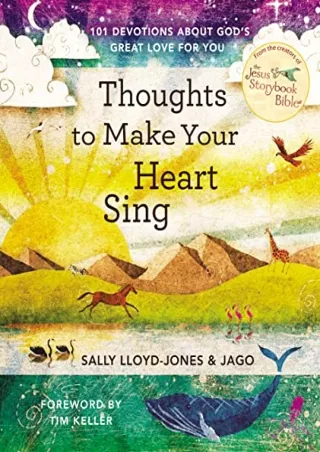 DOWNLOAD/PDF  Thoughts to Make Your Heart Sing: 101 Devotions about God’s Great