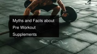 Myths and Facts about Pre Workout Supplements