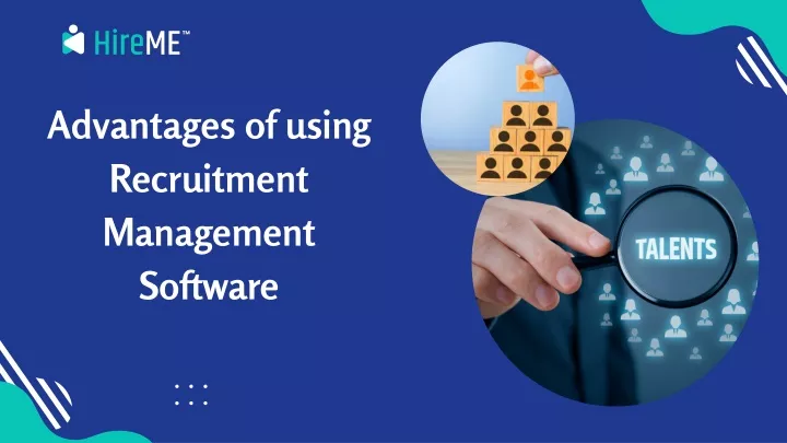 advantages of using recruitment management