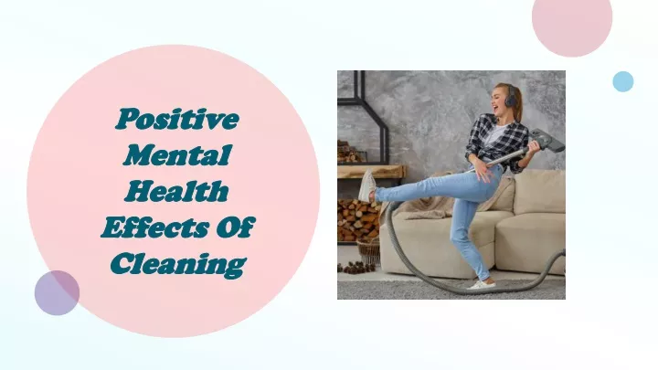 positive mental health effects of cleaning