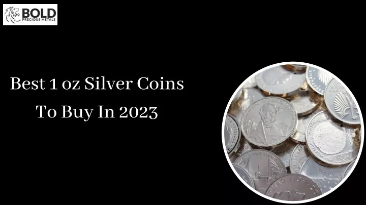 best 1 oz silver coins to buy in 2023