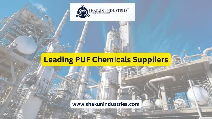 leading puf chemicals suppliers