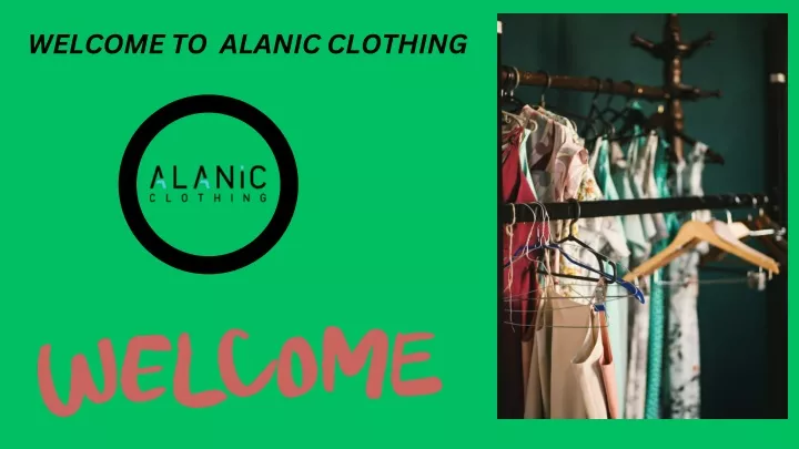 welcome to alanic clothing