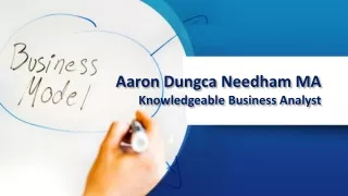 Aaron Dungca Needham MA - Knowledgeable Business Analyst