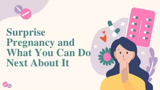 Surprise Pregnancy and What You Can Do Next About It