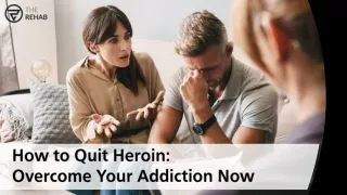 How To Quit Heroin: Do You Know How To Overcome Heroin Addiction?