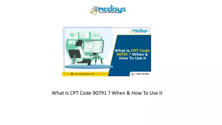 what is cpt code 90791 when how to use it