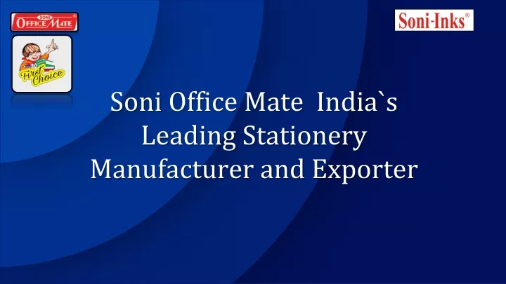 soni office mate india s leading stationery manufacturer and exporter