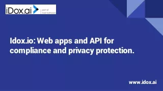 Idox.io: Web apps and API for compliance and privacy protection.