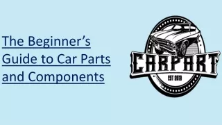 The Beginner’s Guide to Car Parts and Components
