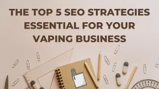 The top 5 SEO strategies essential for your vaping business