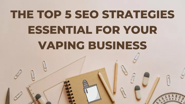 the top 5 seo strategies essential for your