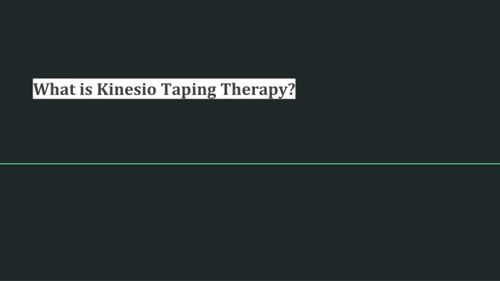 what is kinesio taping therapy
