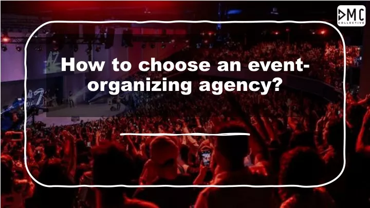 how to choose an event organizing agency