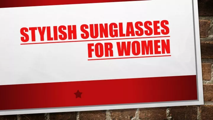 stylish sunglasses for women