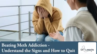 Beating Meth Addiction - Understand the Signs and How to Quit