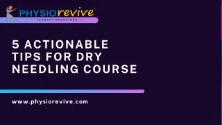 5 actionable tips for dry needling course