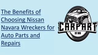 The Benefits of Choosing Nissan Navara Wreckers for Auto Parts and Repairs