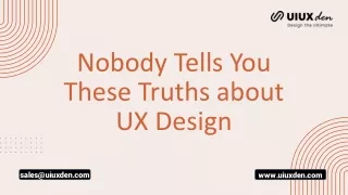 Nobody Tells You These Truths about UX Design