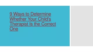 9 Ways to Determine Whether Your Child's Therapist