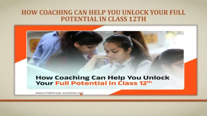 how coaching can help you unlock your full potential in class 12th