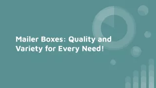 Mailer Boxes_ Quality and Variety for Every Need!