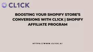 Boosting Your Shopify Store’s Conversions With Cl1ck  Shopify Affiliate Program