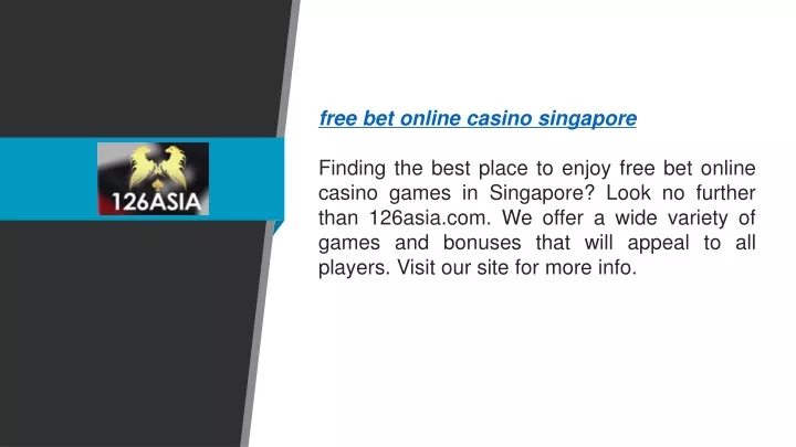 free bet online casino singapore finding the best