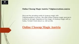 Online Closeup Magic Austria  Vulpinecreations.com eu