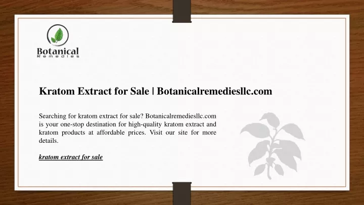 kratom extract for sale botanicalremediesllc com