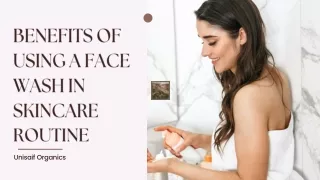 Benefits of Using A Face Wash In Skincare Routine