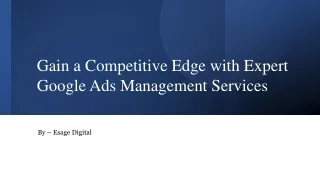 Gain a Competitive Edge with Expert Google Ads Management Services