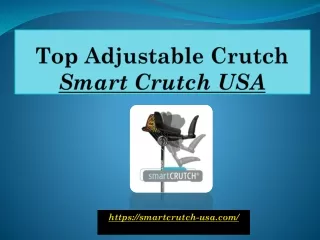 Top Adjustable Crutch - Smart Crutch USA